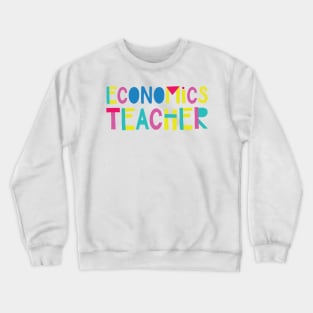 Economics Teacher Gift Idea Cute Back to School Crewneck Sweatshirt